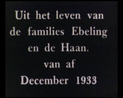 136 Uit het leven van de families Ebeling en de Haan vanaf december 1933