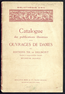 7581 Catalogus waarin alle tot dan toe gedane uitgaven van de patronenboekjes van Th. De Dillmont, 1928