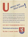 454 Een aanplakbiljet met de tekst: u moet het zelf doen, oproep tot het herstel van Nederland na de Tweede ...