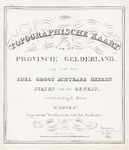 174 Topografische kaart van de Provincie Gelderland op last der Edel Groot Achtbare Heeren Staten van dat Gewest, ...