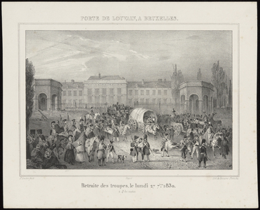 69 PORTE DE LOUVAIN, A BRUXELLES : Retraite des troupes, le lundi 27 7bre. 1830. à 4h. du matin