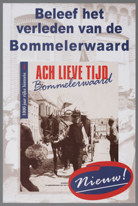 C100113 Beleef het verleden van de Bommelerwaard : Ach Lieve Tijd, [2001]